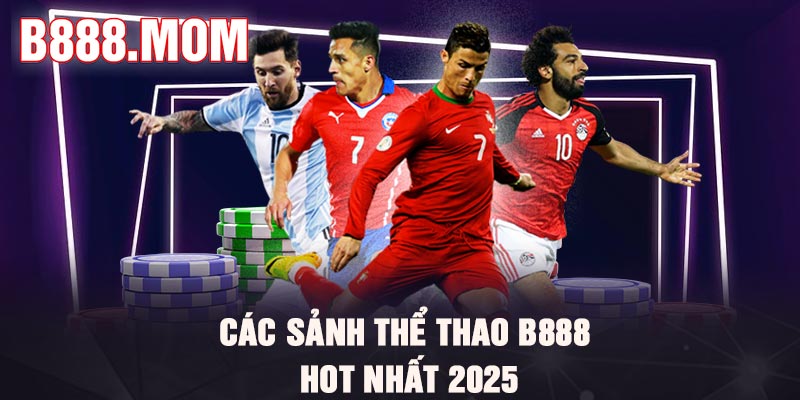 Thể Thao B888 – Nền Tảng Cá Cược Bóng Đá Đỉnh Cao Năm 2026