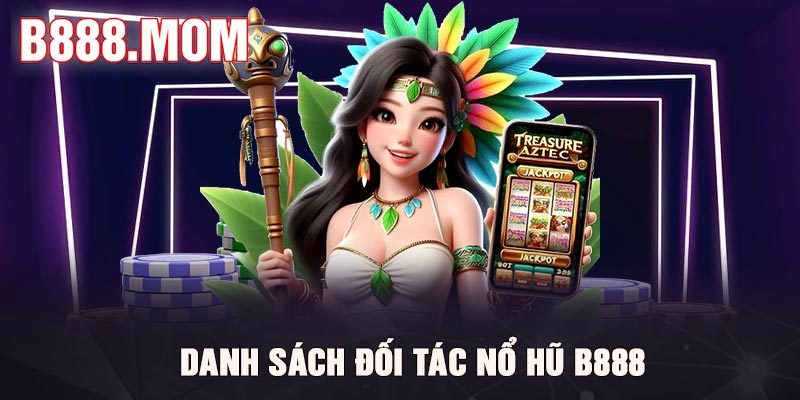 Nổ Hũ B888 – Quay Hũ Trực Tuyến Rinh Thưởng Khủng