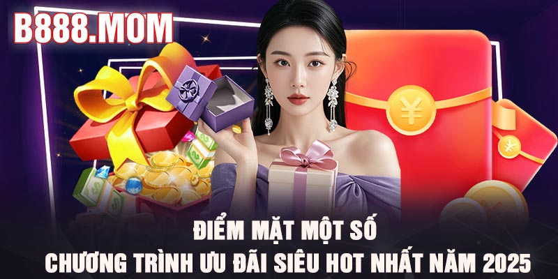 Khuyến Mãi B888 – Vô Vàn Chương Trình Tri Ân Siêu Khủng