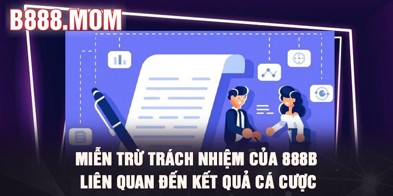 Miễn trừ trách nhiệm tại B888