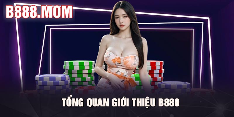 Giới thiệu nhà cái B888 – Nhà cái cá cược thể thao uy tín 2026
