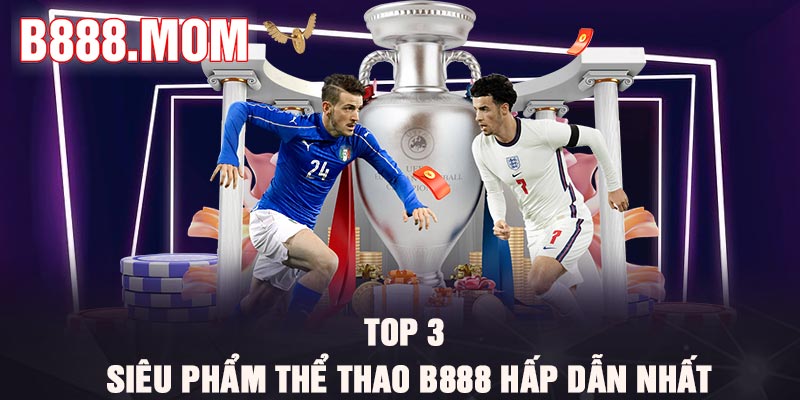 Thể Thao B888 – Nền Tảng Cá Cược Bóng Đá Đỉnh Cao Năm 2026